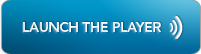 Launch the Player